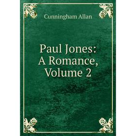 

Книга Paul Jones: A Romance, Volume 2