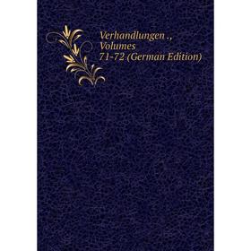 

Книга Verhandlungen., Volumes 71-72 (German Edition)
