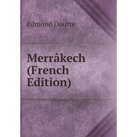 

Книга Merrâkech