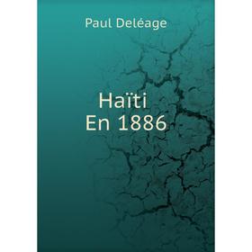 

Книга Haïti En 1886
