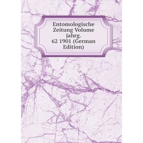 

Книга Entomologische Zeitung Volume jahrg. 62 1901 (German Edition)