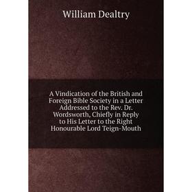 

Книга A Vindication of the British and Foreign Bible Society in a Letter Addressed