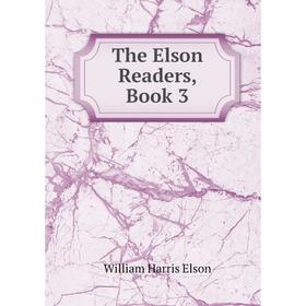 

Книга The Elson Readers, Book 3