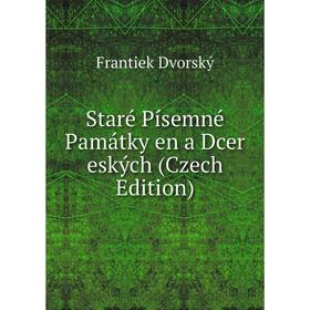 

Книга Staré Písemné Památky en a Dcer eských (Czech Edition)