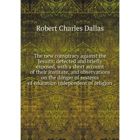 

Книга The new conspiracy against the Jesuits