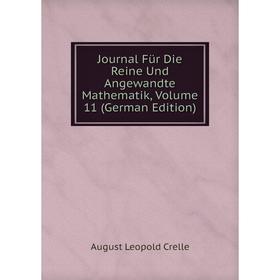 

Книга Journal Für Die Reine Und Angewandte Mathematik, Volume 11
