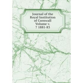 

Книга Journal of the Royal Institution of Cornwall Volume v. 7 1881-83