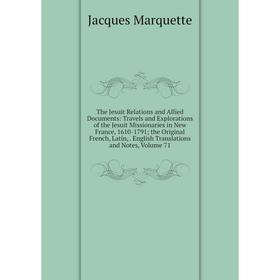 

Книга The Jesuit Relations and Allied Documents