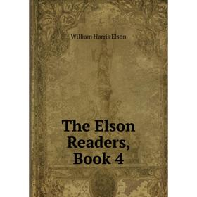 

Книга The Elson Readers, Book 4