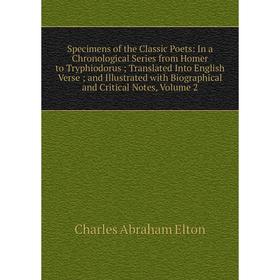

Книга Specimens of the Classic Poets