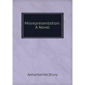 

Книга Misrepresentation: a novel