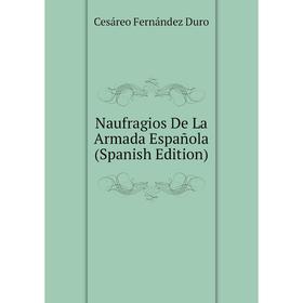

Книга Naufragios De La Armada Española