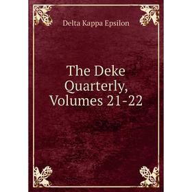 

Книга The Deke Quarterly, Volumes 21-22