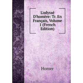 

Книга L'odyssé D'homère: Tr en français, Volume 1