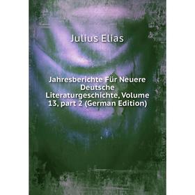 

Книга Jahresberichte Für Neuere Deutsche Literaturgeschichte, Volume 13, part 2 (German Edition)