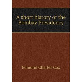 

Книга A short history of the Bombay Presidency