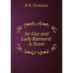 

Книга Sir Guy and Lady Rannard: A Novel