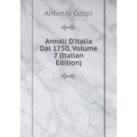 

Книга Annali D'italia Dal 1750, Volume 7 (Italian Edition)