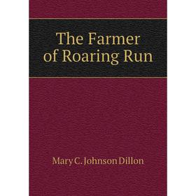 

Книга The Farmer of Roaring Run