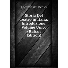 

Книга Storia Del Teatro in Italia: Introduzione. Volume Unico (Italian Edition)