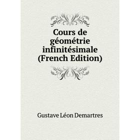 

Книга Cours de géométrie infinitésimale (French Edition)