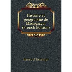 

Книга Histoire et géographie de Madagascar (French Edition)