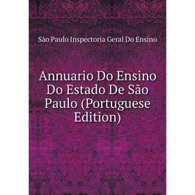

Книга Annuario Do Ensino Do Estado De São Paulo (Portuguese Edition)
