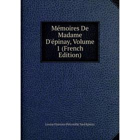 

Книга Mémoires De Madame D'épinay, Volume 1