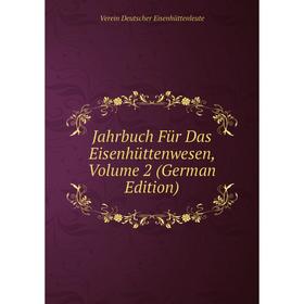 

Книга Jahrbuch Für Das Eisenhüttenwesen, Volume 2 (German Edition)