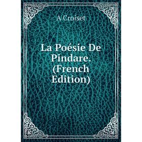 

Книга La Poésie De Pindare.