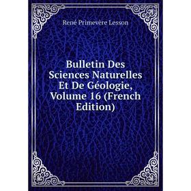 

Книга Bulletin Des Sciences Naturelles Et De Géologie, Volume 16 (French Edition)