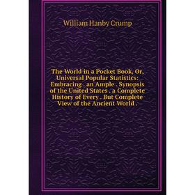 

Книга The World in a Pocket Book, Or, Universal Popular Statistics