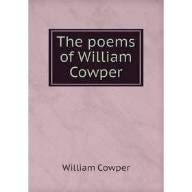 

Книга The poems of William Cowper