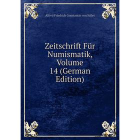 

Книга Zeitschrift Für Numismatik, Volume 14 (German Edition)