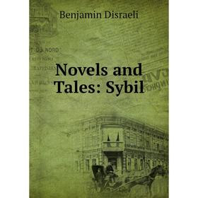 

Книга Novels and tales: Sybil