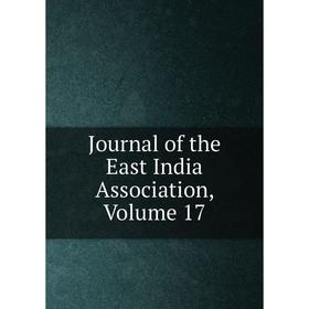 

Книга Journal of the East India Association, Volume 17
