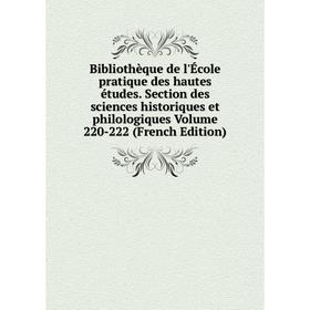 

Книга Bibliothèque de l'École pratique des hautes études. Section des sciences historiques et philologiques Volume 220-222 (French Edition)