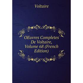 

Книга Oeuvres completes de Voltaire, Volume 68