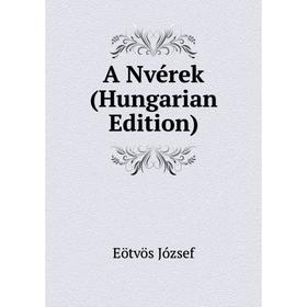 

Книга A Nvérek (Hungarian Edition)