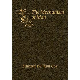 

Книга The Mechanism of Man