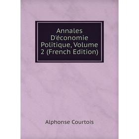 

Книга Annales D'économie Politique, Volume 2 (French Edition)