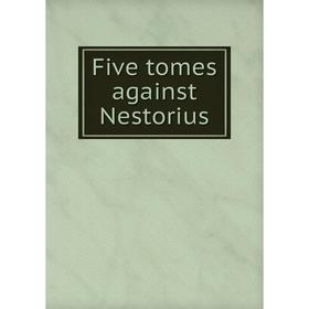 

Книга Five tomes against Nestorius