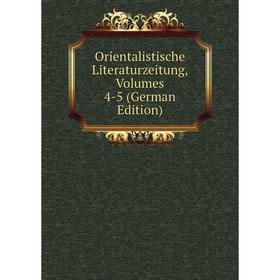 

Книга Orientalistische Literaturzeitung, Volumes 4-5