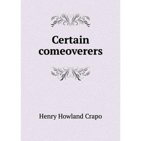 

Книга Certain comeoverers