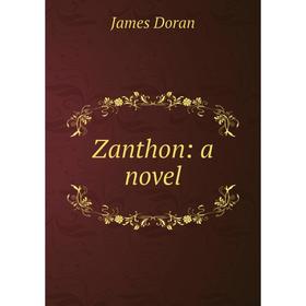 

Книга Zanthon: a novel