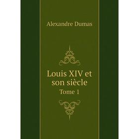 

Книга Louis XIV et son siècle Tome 1