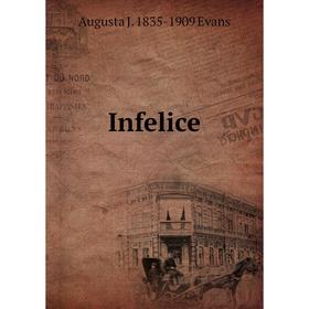 

Книга Infelice