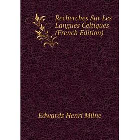 

Книга Recherches Sur Les Langues Celtiques (French Edition)