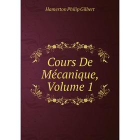 

Книга Cours De Mécanique, Volume 1