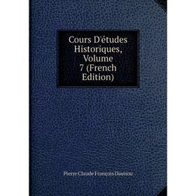 

Книга Cours D'études Historiques, Volume 7 (French Edition)
